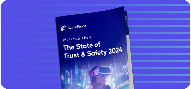 ActiveFence report on the state of trust and safety in 2024 with a futuristic VR theme.