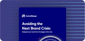 Cover of ActiveFence's guide titled 'Avoiding the Next Brand Crisis: Safeguard your brand from the biggest online risks