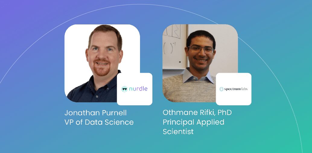 Profile pictures of Jonathan Purnell, VP of Data Science at Nurdle, and Othmane Rifki, PhD, Principal Applied Scientist at Spectrum Labs, displayed side by side with their respective company logos.