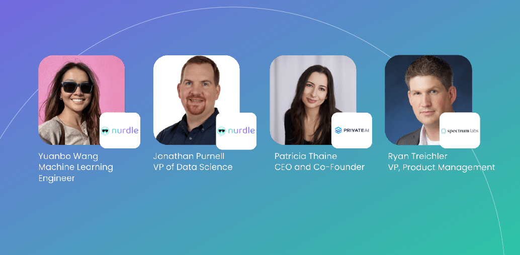 Panel of speakers with their names and titles: Yuanbo Wang - Machine Learning Engineer, Jonathan Purnell - VP of Data Science, Patricia Thaine - CEO and Co-Founder, Ryan Treichler - VP of Product Management.