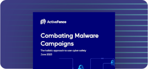 Cover of ActiveFence document titled 'Combating Malware Campaigns: The holistic approach to user cyber safety, June 2023'.