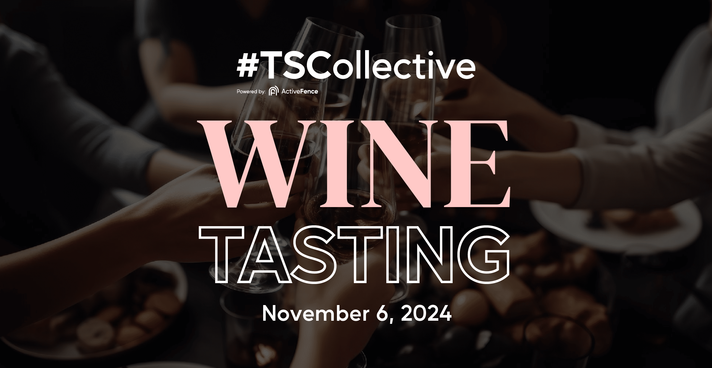 Wine tasting event banner with a group of people toasting, hosted by #TSCollective and ActiveFence